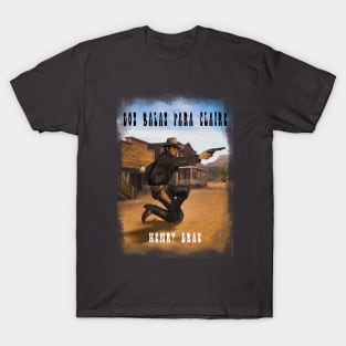 Gunman - Dos Balas Para Claire T-Shirt